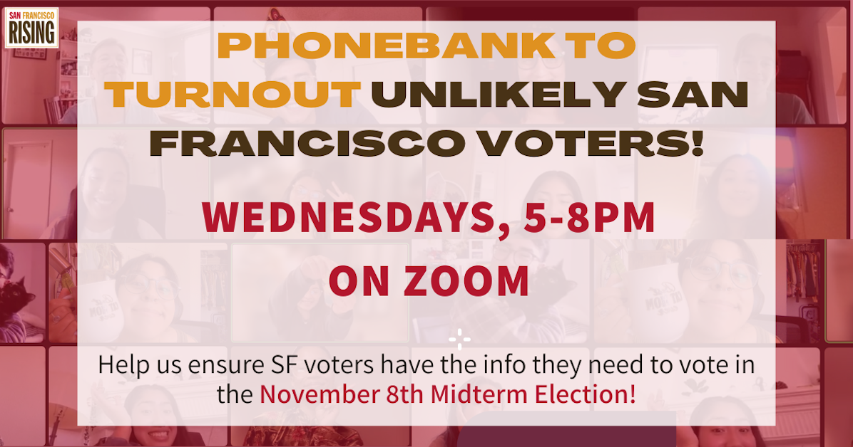 Phonebank to turnout unlikely San Francisco voters! · Mobilize